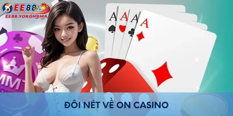 Đôi nét về On Casino