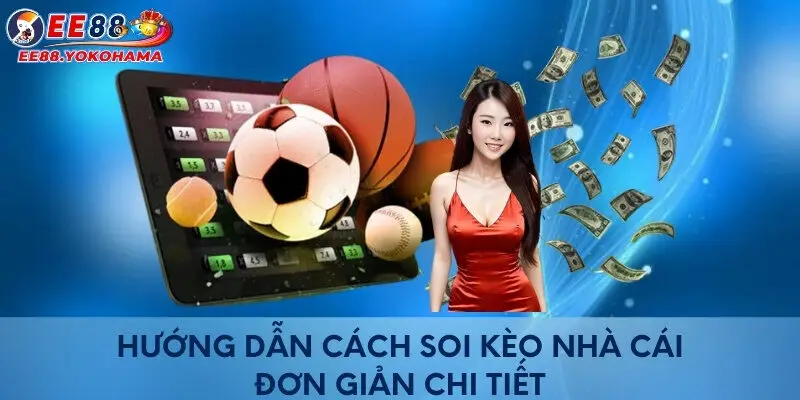 Hướng dẫn cách soi kèo nhà cái đơn giản chi tiết