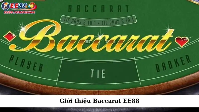 Giới thiệu Baccarat EE88