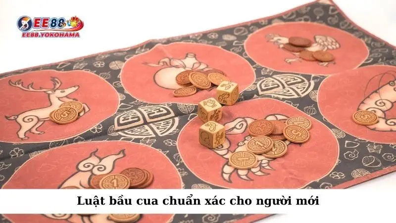 Luật bầu cua chuẩn xác cho người mới