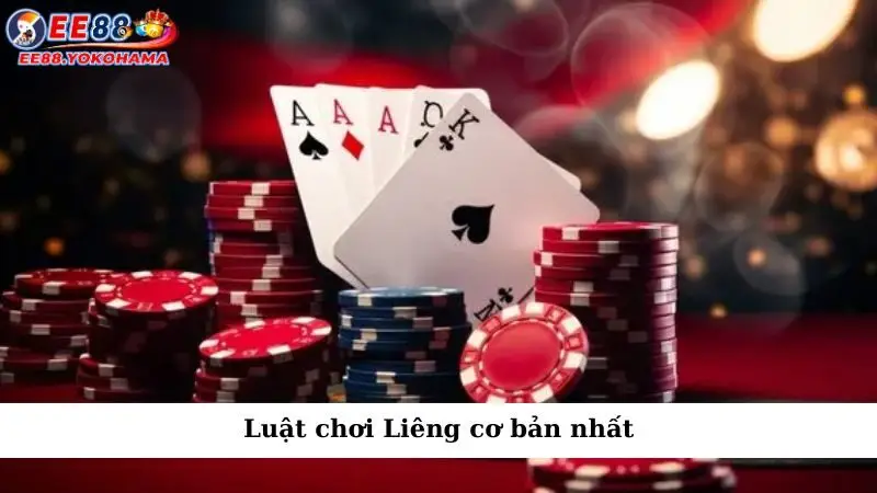 Luật chơi Liêng cơ bản nhất